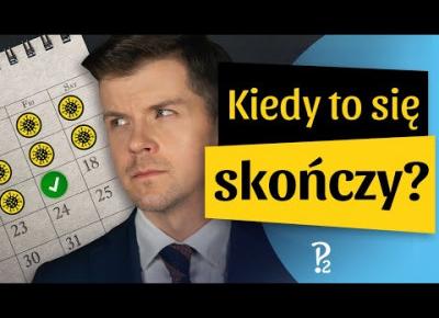 Koronawirus. Kiedy to się skończy?