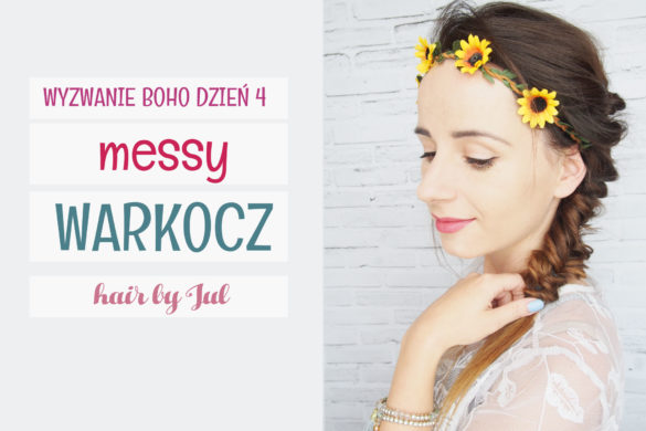 Wyzwanie: fryzury boho - 7 fryzur w 7 dni, dzień 4: luźny warkocz - Hair by Jul- fryzury krok po kroku