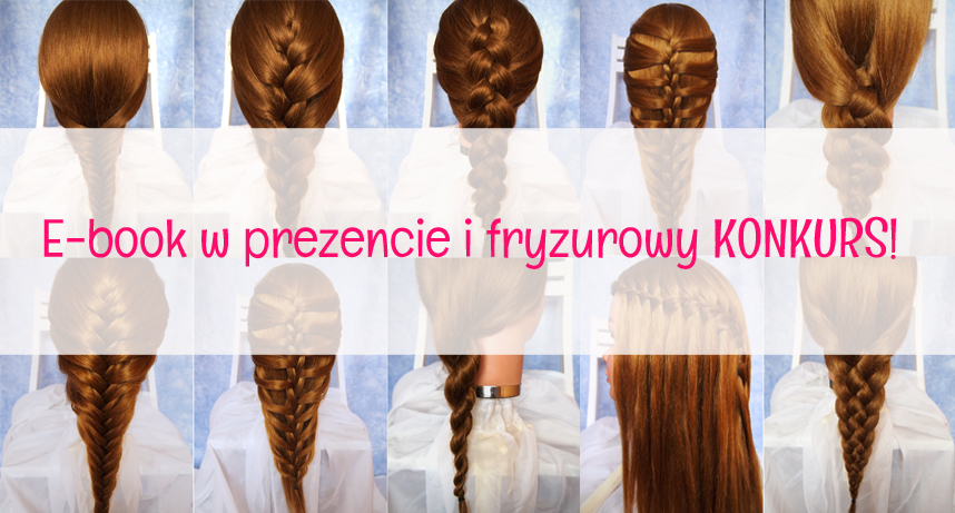 Prezent do pobrania i fryzurowy konkurs! - Hair by jul- fryzury, tutoriale, inspiracje