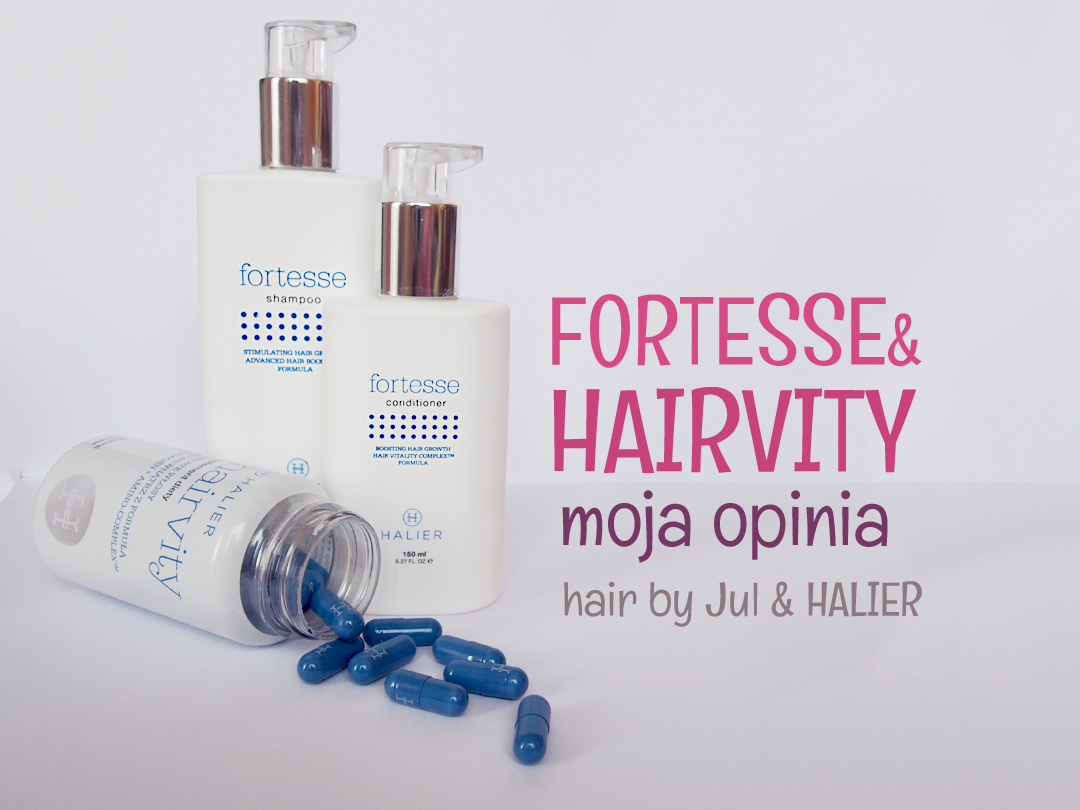 Szampon i odżywka Fortesse i suplement Hairvity - moja opinia - Hair by Jul- fryzury krok po kroku