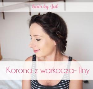 Warkocz lina w innej odsłonie- korona - Hair by jul- fryzury krok po kroku