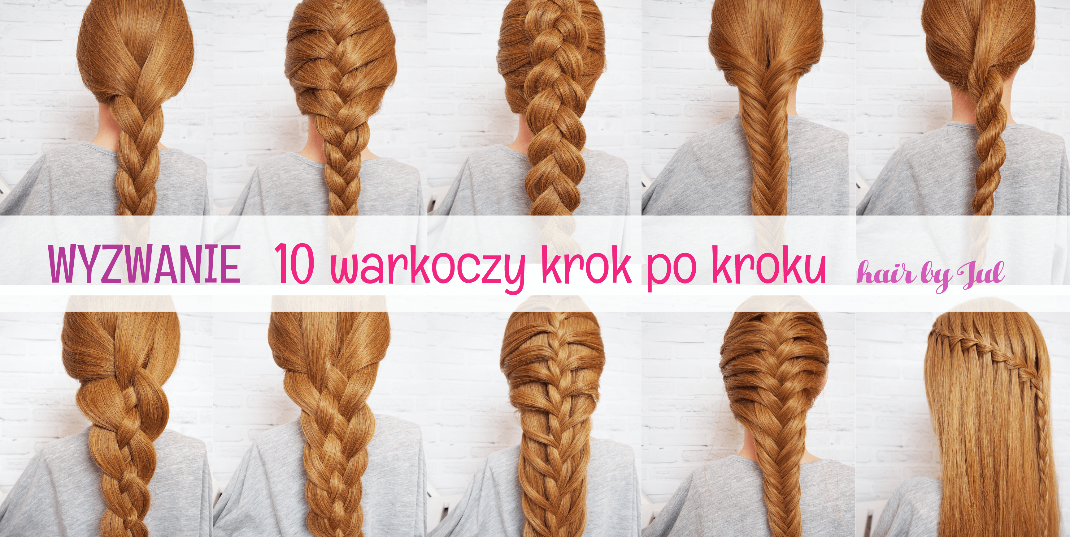 Wyzwanie 10 warkoczy krok po kroku #2 - warkocz francuski - Hair by Jul- fryzury krok po kroku