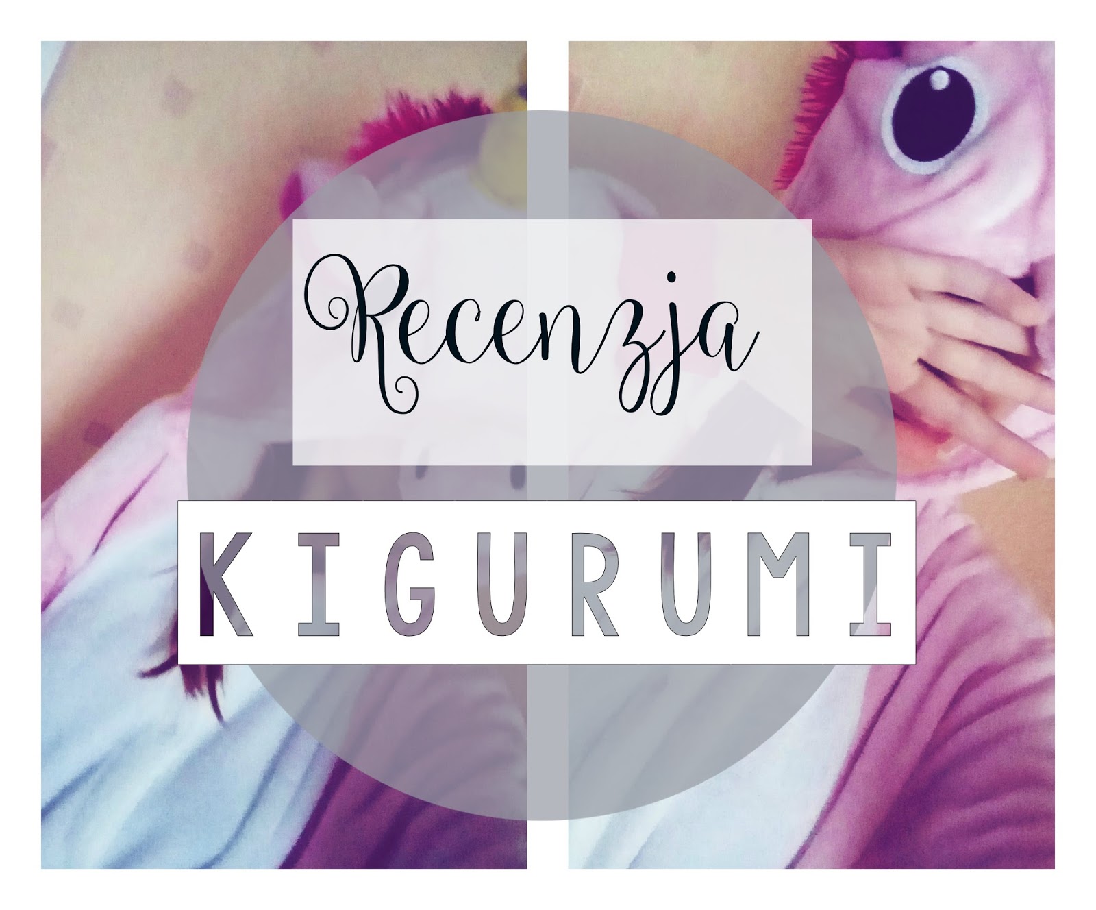 My life is Wonderful: Recenzja Kigurumi 