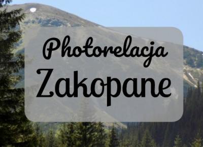 My life is Wonderful: Photorelacja- Zakopane