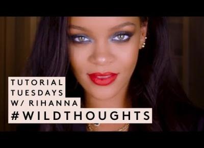 TUTORIAL TUESDAYS WITH RIHANNA: #WILDTHOUGHTS
