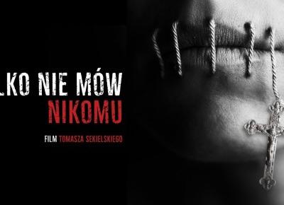 TYLKO NIE MÓW NIKOMU | dokument Tomasza Sekielskiego | cały film | 2019