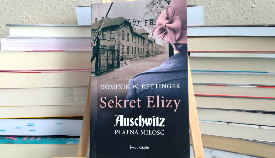 Sekret Elizy. Auschwitz. Płatna miłość - Dominik W. Rettinger