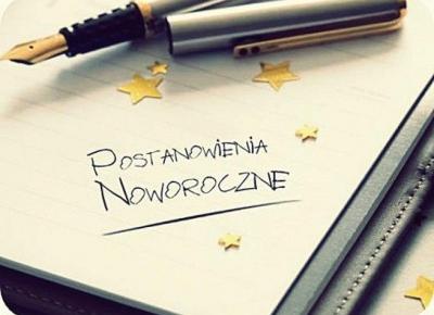 Postanowienia noworoczne –jak wyznaczyć i jak ich dotrzymać?