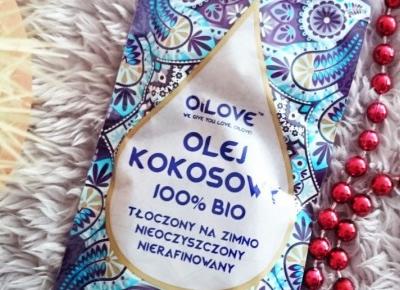 Olejek kokosowy Oilove 100%