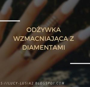 Odżywka wzmacniająca z diamentami.