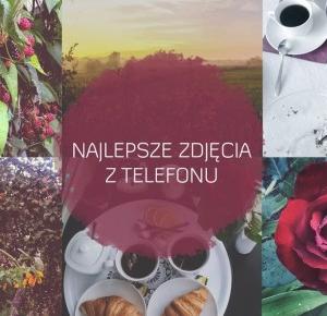 LadyAwa Blog: Fotografia mobilna - moje najlepsze ujęcia