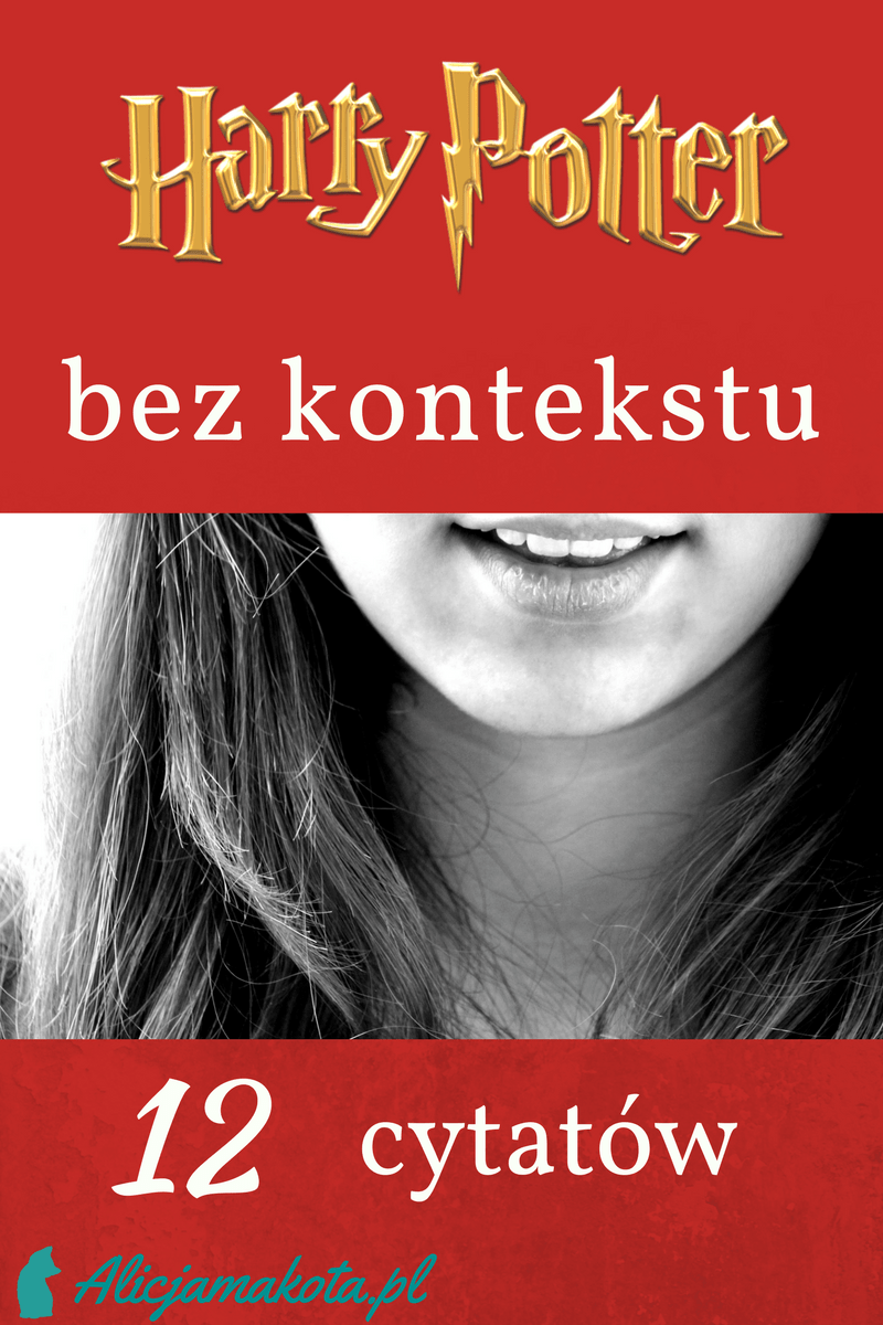 Harry Potter bez kontekstu - Alicja ma kota