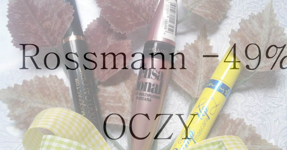 HAUL Rossmann -49% OCZY        |         Z życia wzięte