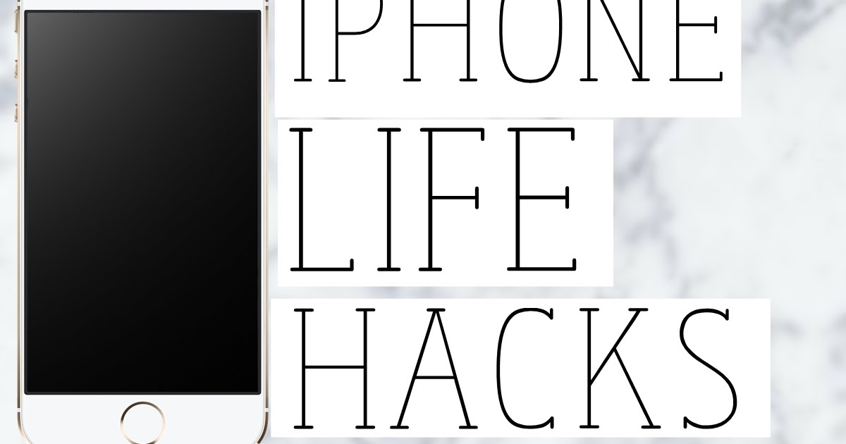 Iphone Life Hacks!'