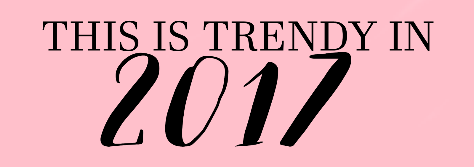  What to wear in 2017? PINK
