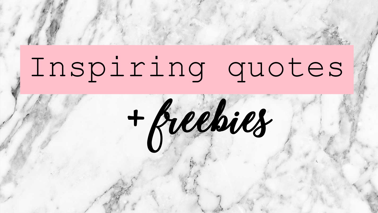 Most inspiring quotes for the 2017! + FREEBIES