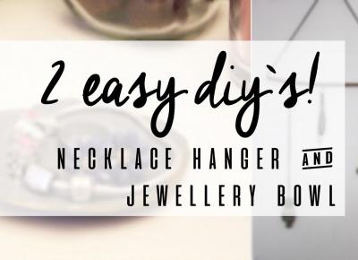  2 EASY DIY`S! | Necklace hanger & jewellery bowl!