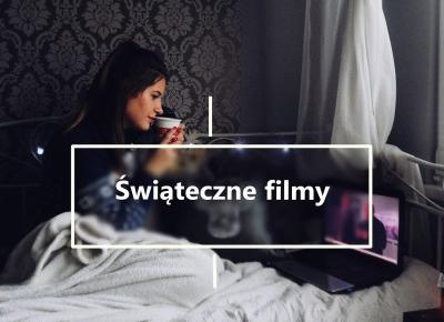 ŚWIĄTECZNY NASTRÓJ : TOP 6 FILMÓW ŚWIĄTECZNYCH