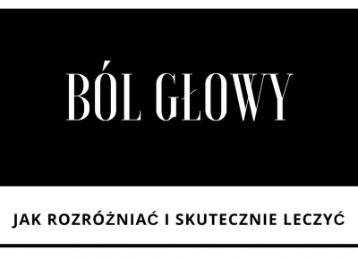 BÓL GŁOWY CO TO OZNACZA?