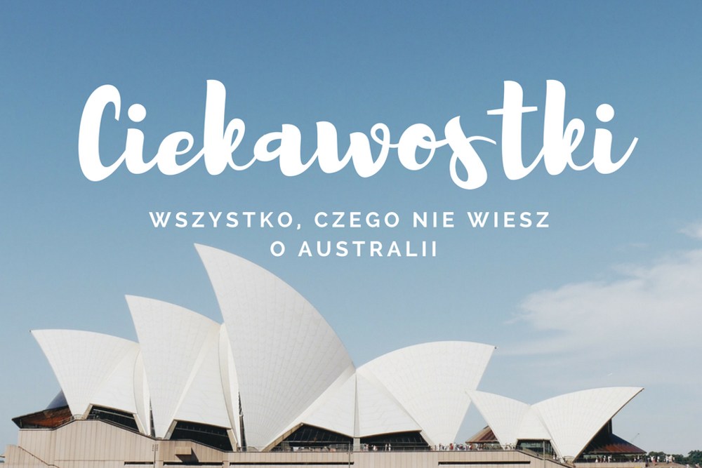 10STARS: Ciekawostki o Australii ! 