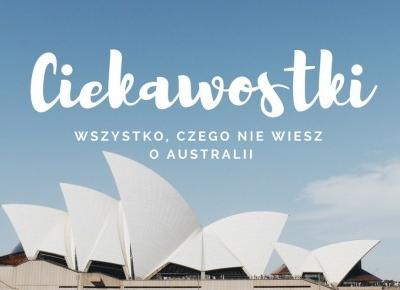 10STARS: Ciekawostki o Australii ! 