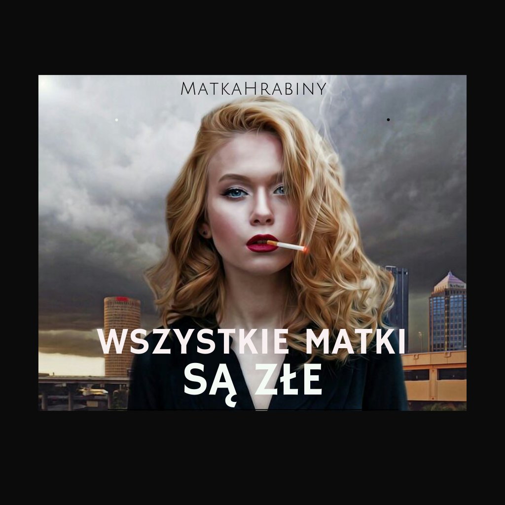 Złe matki – Matka Hrabiny