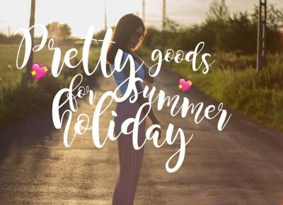 Pretty goods for summer holiday | she in 