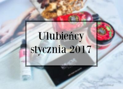 Miss Lilith: Ulubieńcy stycznia 2017