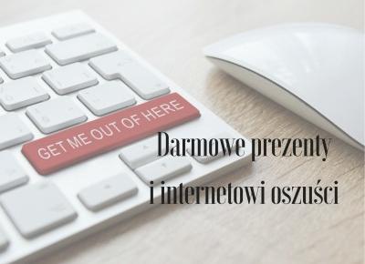 Darmowe prezenty dla wszystkich i oszustwa na facebooku  | Miss Lilith 