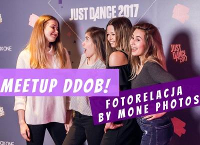  Mone_Photos Fotorelacja z imprezy DDOB x JUST DANCE + wasze zdjęcia z ambasadorami