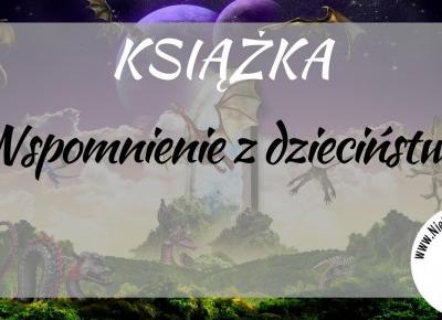 Książka: Bajka z dzieciństwa (książka) - wpis gościnny! ~ Książka. Kino. Muzyka.