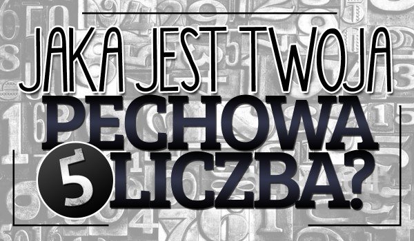 Jaka jest Twoja pechowa liczba? | sameQuizy