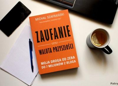 Zarabianie na blogu z książką ,,Zaufanie czyli waluta przyszłości