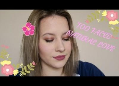 MAKIJAŻ | TOO FACED - NATURAL LOVE | PaaulaStyle