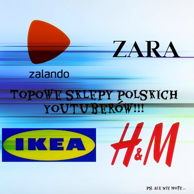 Myfantasyandme: Ikea, H&M i Zalando - czyli topowe sklepy Youtubowych osób, o co w tym chodzi? 