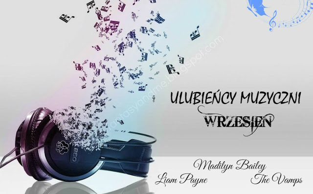 Myfantasyandme: Ulubieńcy muzyczni WRZEŚNIA na Światowy Dzień Muzyki