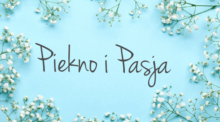 Początek. | Piękno i Pasja