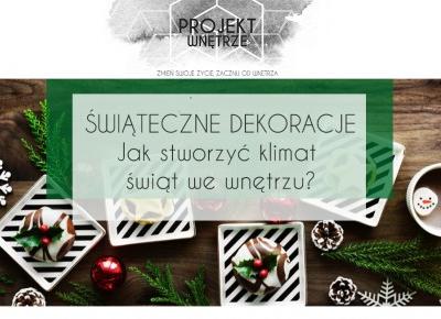 Świąteczne dekoracje - jak stworzyć klimat świąt we wnętrzu