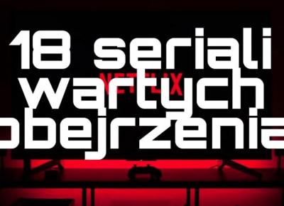 18 seriali wartych obejrzenia