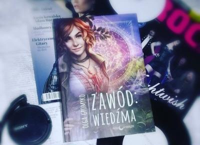 ZAWÓD: WIEDŹMA, Olga Gromyko [Recenzja] – RADOSNA GRAFOMANIA