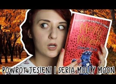 POCZĄTEK JESIENI I SERIA MOLLY MOON! - Nareszcie Piątek!