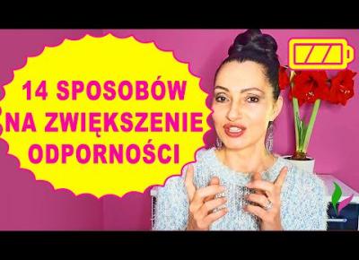 14 sposobów JAK WZMOCNIĆ ODPORNOŚĆ  💪 naturalnie, skutecznie i bezpiecznie aby nie dać się chorobom!