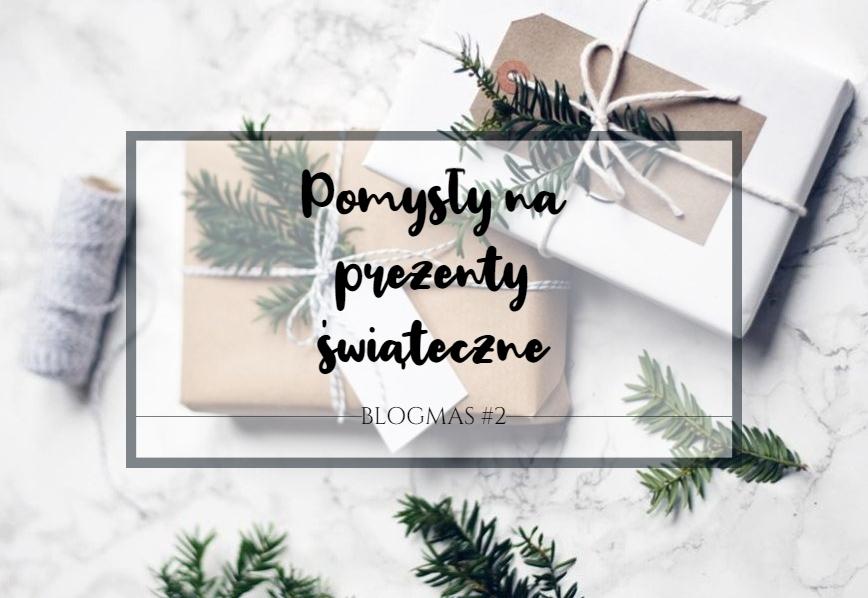 Sar-shy: POMYSŁY NA PREZENT NA ŚWIĘTA | BLOGMAS #2