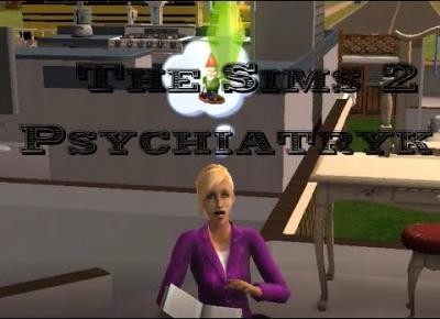 Sims 2 Pokolenie: sez 5 odc 51 - Co dzieje się w psychiatryku, zostaje w psychiatryku.