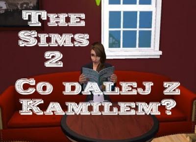 Sims 2 Pokolenie: sez 5 odc 90 - Życie po śmierci Toma | Co dalej z Kamilem?