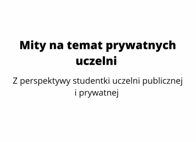 Lifestyle według blondynki: MITY NA TEMAT PRYWATNYCH UCZELNI