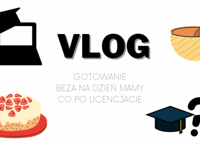 Lifestyle według blondynki: VLOG I BEZA NA DZIEŃ MAMY I CO PO LICENCJACIE ?