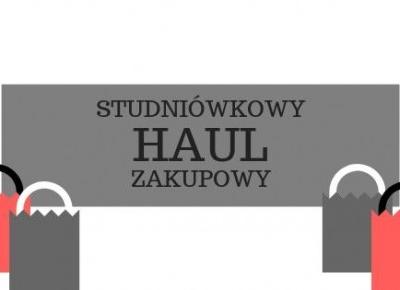 Lifestyle według blondynki: STUDNIÓWKOWY HAUL ZAKUPOWY