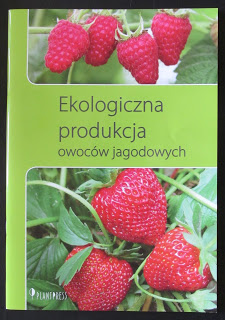 Takie książki - Taka Troche o książkach czyli.. : Dr Beata Studzińska, Dr Dariusz Paszko - Ekologiczna produkcja owoców jagodowych