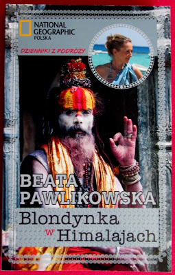 Takie książki - Taka Troche o książkach czyli.. : Beata Pawlikowska - Blondynka w Himalajach